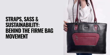 Straps, Sass & Sustainability: Behind the Firme Bag Movement
