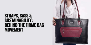 Straps, Sass & Sustainability: Behind the Firme Bag Movement