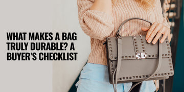 10 Things to Check Before Buying Your Next Bag: The Smart Buyer’s Checklist